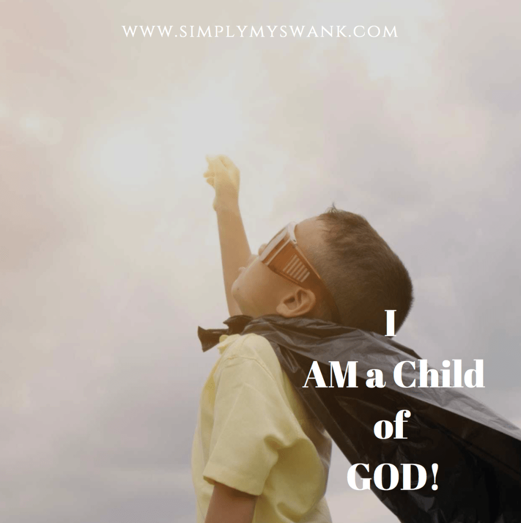 I AM A CHILD OF&nbsp;GOD!!!!!!