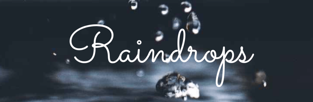 Raindrops