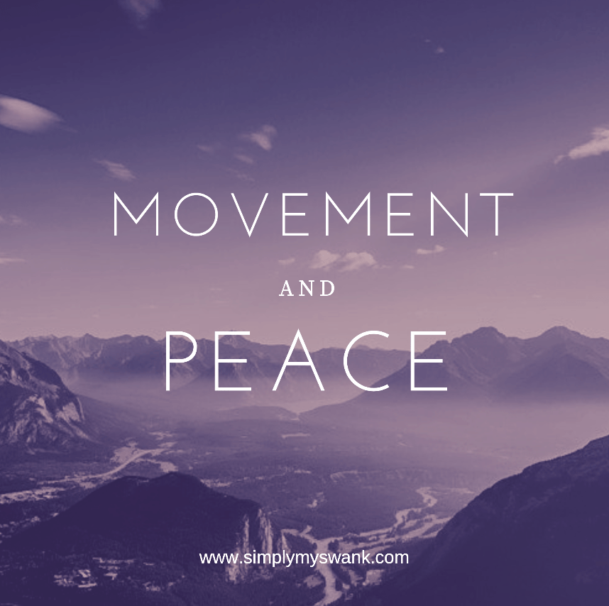 Movement and Peace