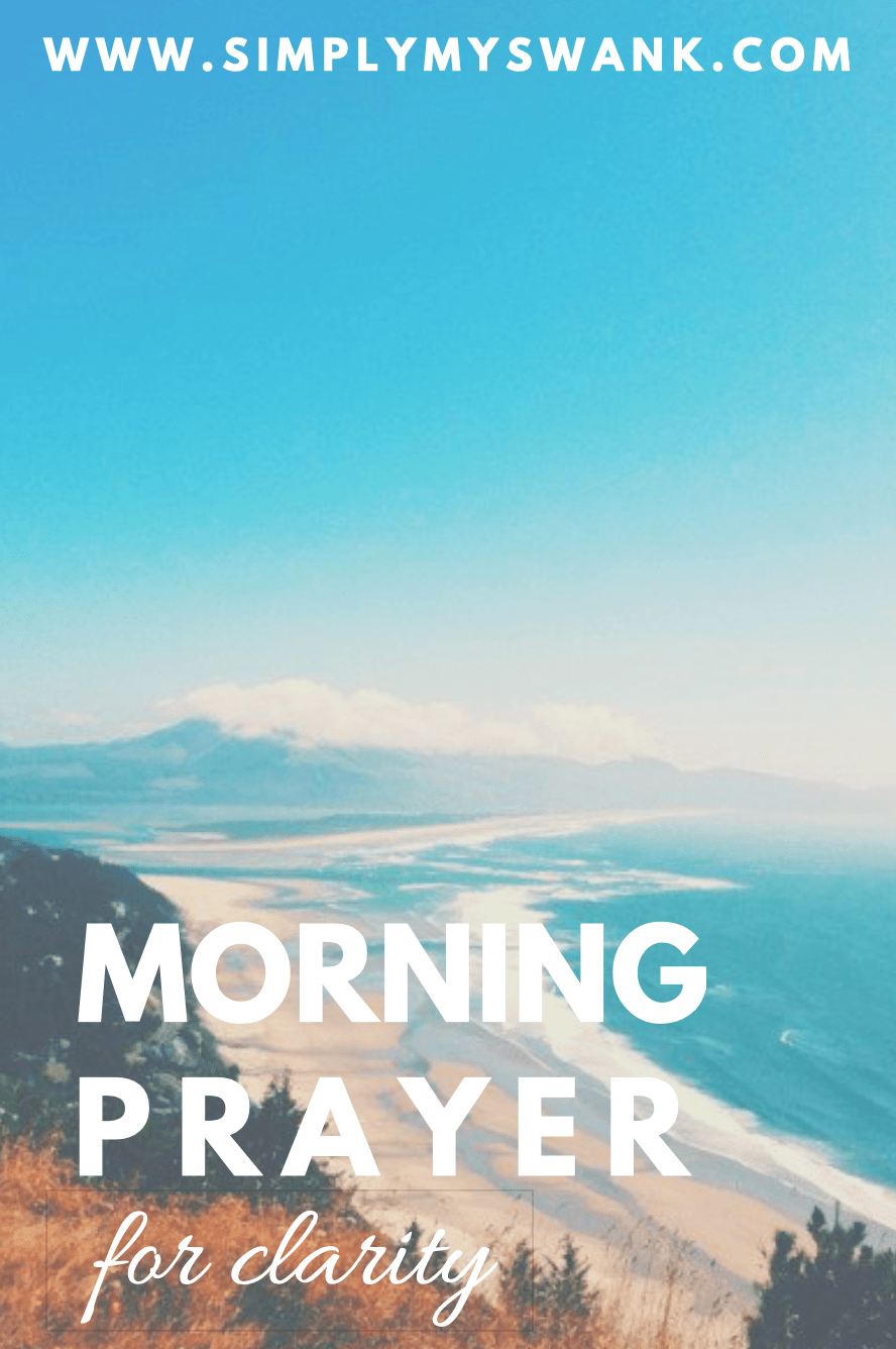 Morning Prayer for&nbsp;Clarity