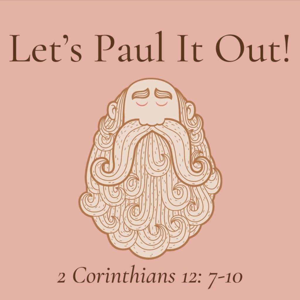 A Word of Encouragement – Let’s Paul it&nbsp;Out.