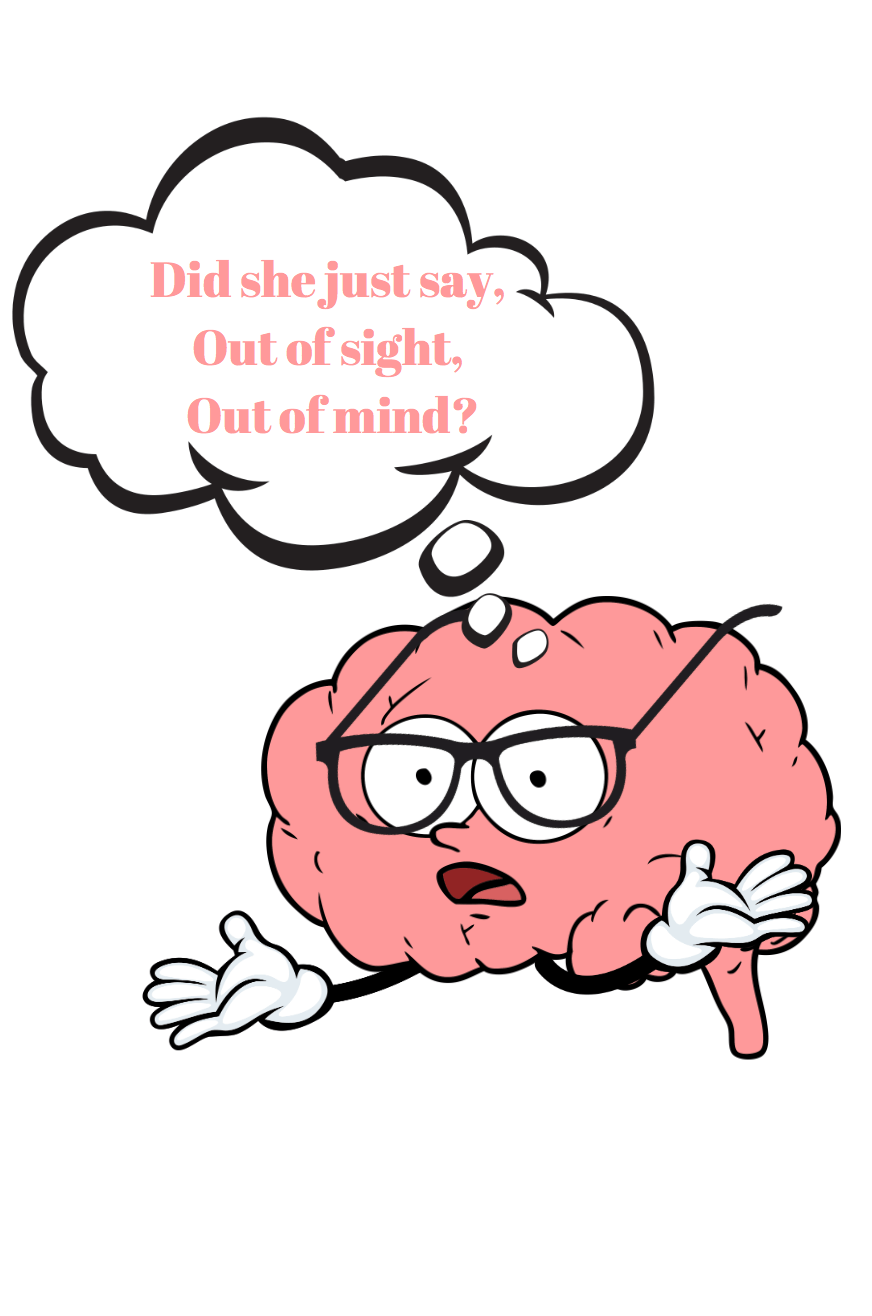 Out Of Sight, Out of&nbsp;Mind