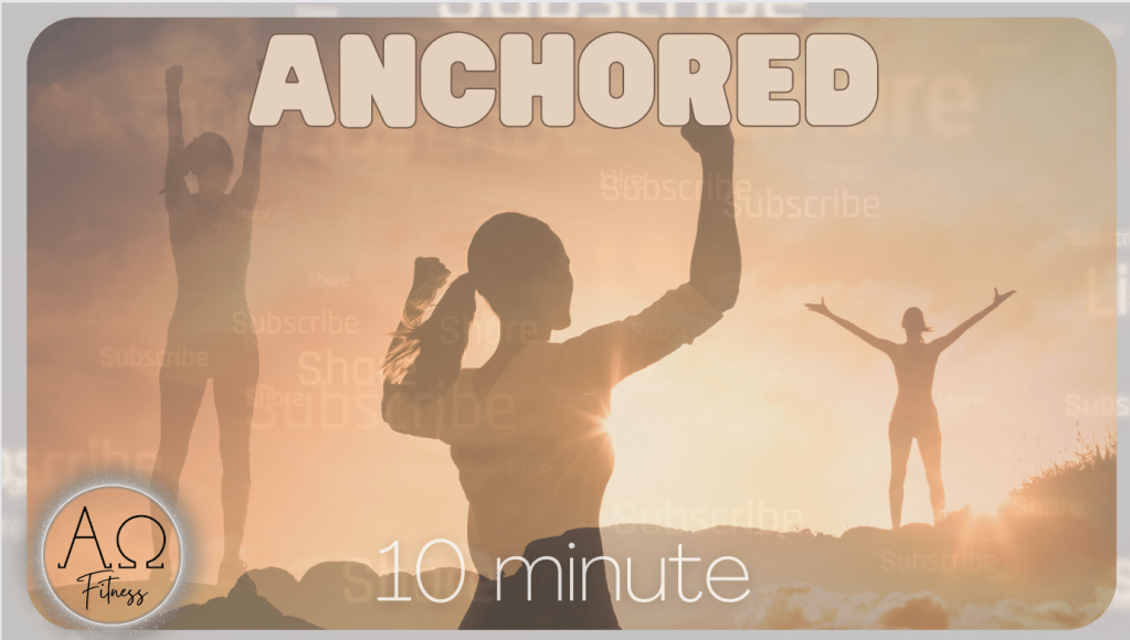 ANCHORED – 1 PETER 4 | 10 MINUTE, AOF | 30 & 60 SECOND INTERVALS, QUICK & EASY, MORNING &&nbsp;NIGHT