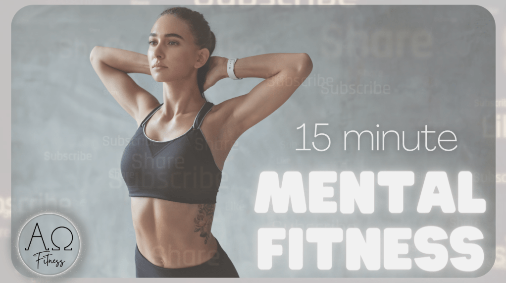 15 MINUTE, AOF – 1 CORINTHIANS 2 – FULL BODY WORKOUT, 60 SECOND INTERVALS. MENTALLY FIT IN&nbsp;CHRIST