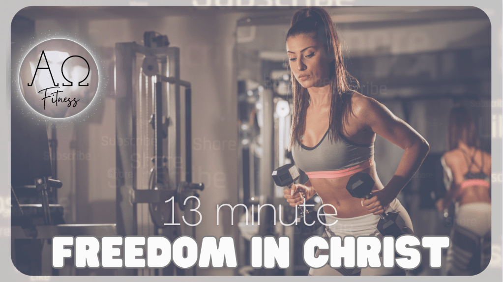 13 Minute – AOF | FREEDOM in CHRIST – HIIT training. 30 second intervals. 2 CORINTHIANS 2 &&nbsp;3