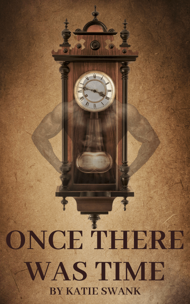 ONCE THERE WAS TIME – NOVEL BY Katie&nbsp;Swank