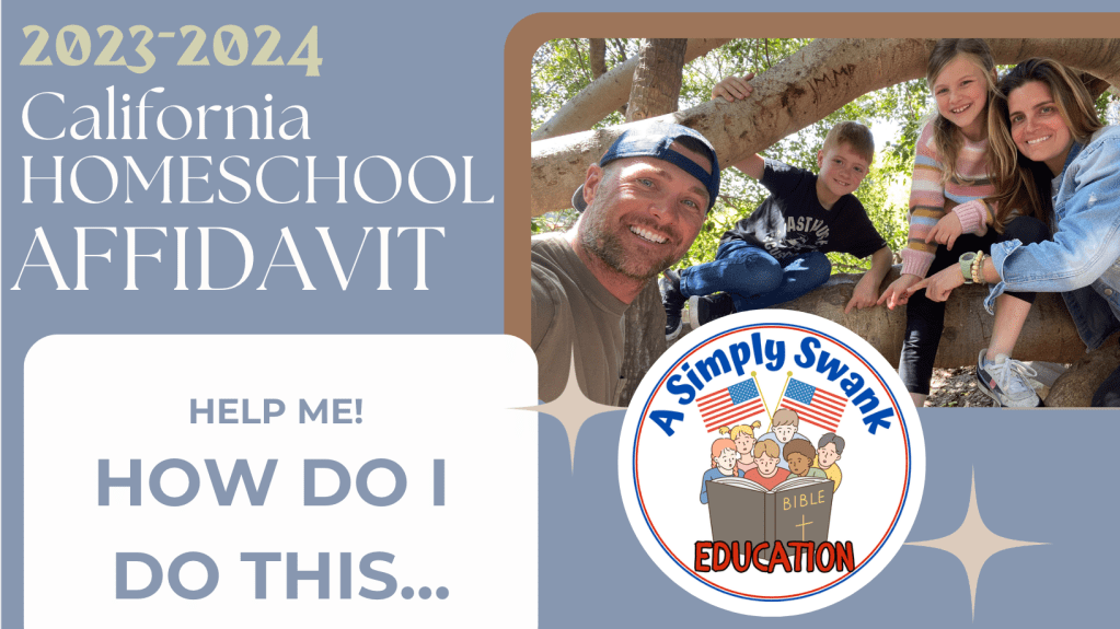 How To | California Homeschool Affidavit -Workbook Coming Soon- Affidavit available after&nbsp;8-01-2023