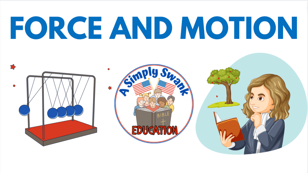 FORCE AND MOTION – ISAAC NEWTON – LEARN WITH SIMPLY Swank EDUCATION, CHRISTIAN&nbsp;SCIENCE