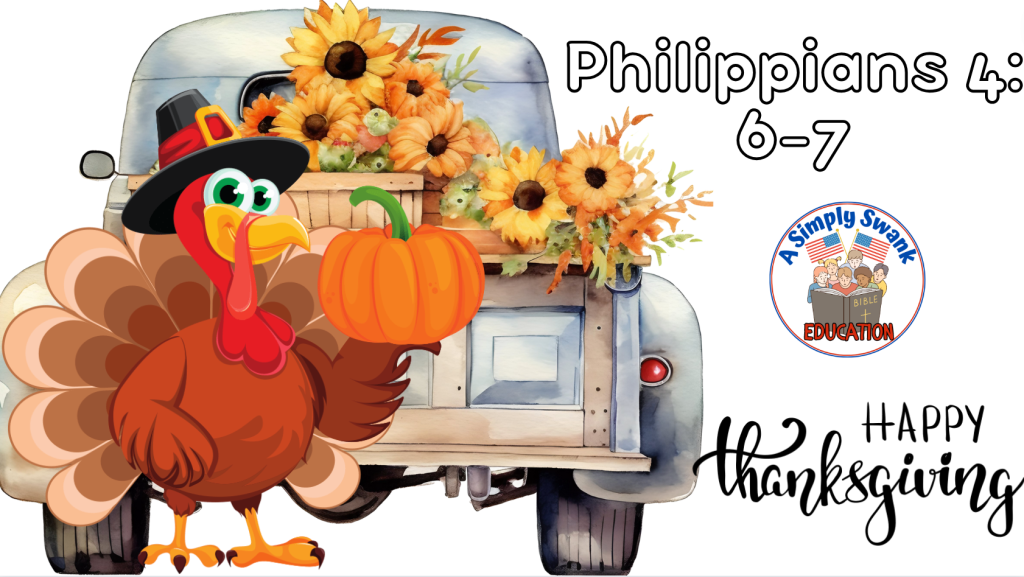 Happy Thanksgiving from Philippians 4:6-7 AND A SIMPLY Swank&nbsp;EDUCATION