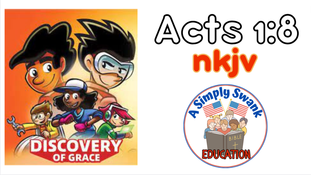 Acts 1:8 FOR KIDS – NKJV – AWANA Club T&T: Discovery of Grace – Memory Verse | SCRIPTURE&nbsp;BIBLE