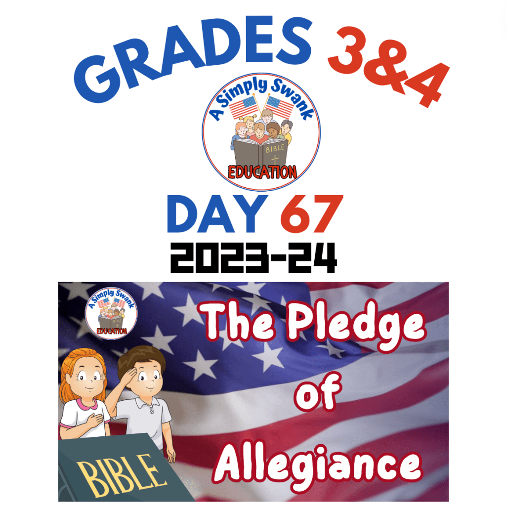 Day 67 – Grades 3 & 4 – A Simply Swank Education – BRAND NEW PLEDGE OF&nbsp;ALLEGIANCE