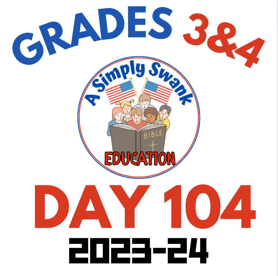 Day 104 – Grades 3 & 4 – A Simply Swank&nbsp;Education