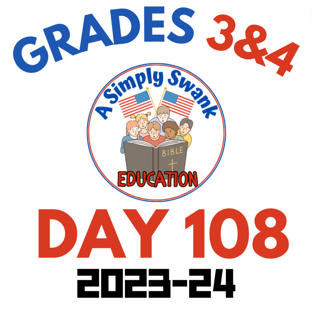 Day 108 – Grades 3 & 4 – A Simply Swank&nbsp;Education