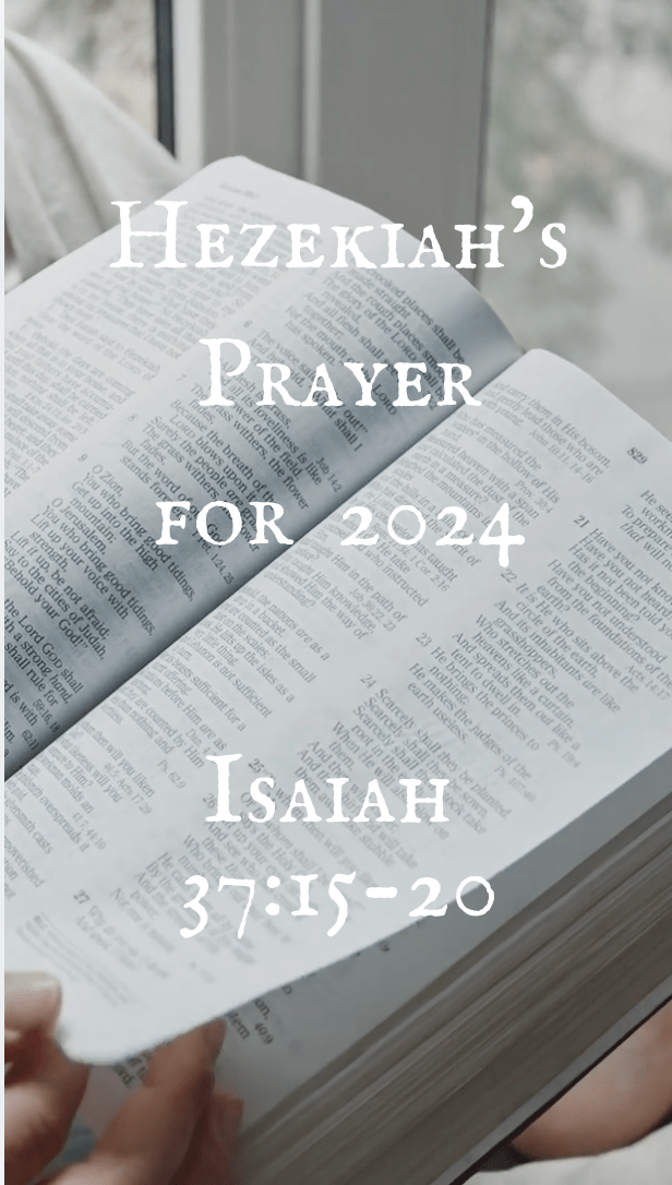 Hezekiah’s Prayer for&nbsp;2024
