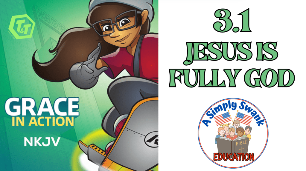 3.1 JESUS IS FULLY GOD & GOLD EXTRA CREDIT – AWANA CLUB T&T – GRACE IN ACTION –&nbsp;NKJV