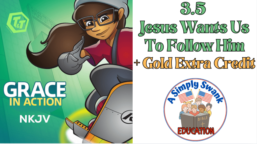 3.5 – JESUS WANTS US TO FOLLOW HIM – AWANA CLUB T&T – GRACE IN ACTION –&nbsp;NKJV
