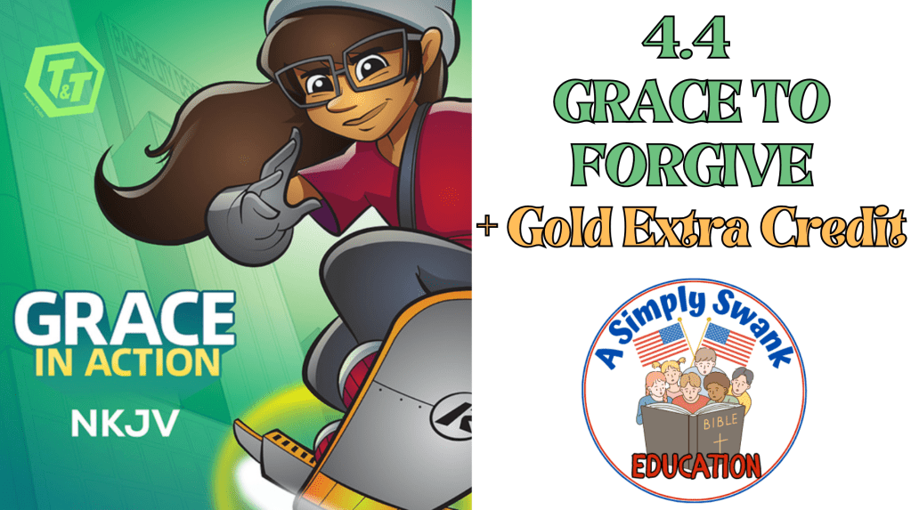 4.4 GRACE TO FORGIVE + Gold Extra Credit – AWANA CLUB T&T – GRACE IN ACTION –&nbsp;NKJV
