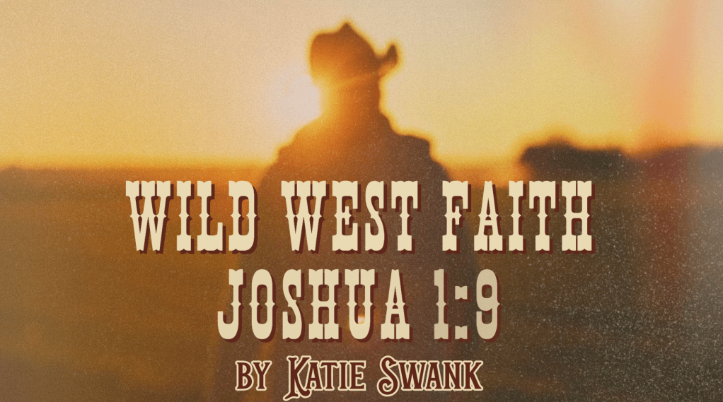 Kids Games 2025 – The Mission Church – Wild West Faith – Joshua&nbsp;1:9