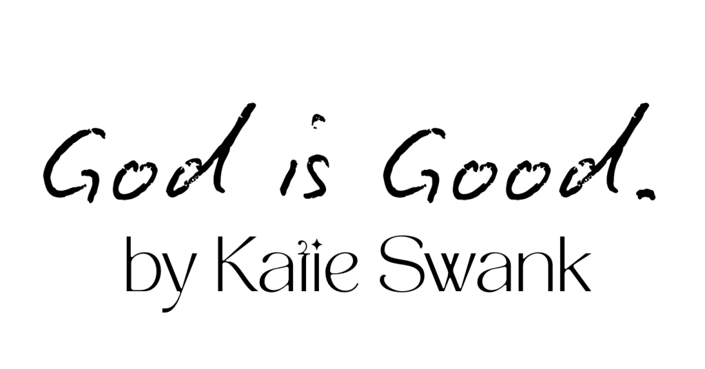 God is Good – by Katie Swank – Praise and Worship Music. – 2 Chronicles&nbsp;25