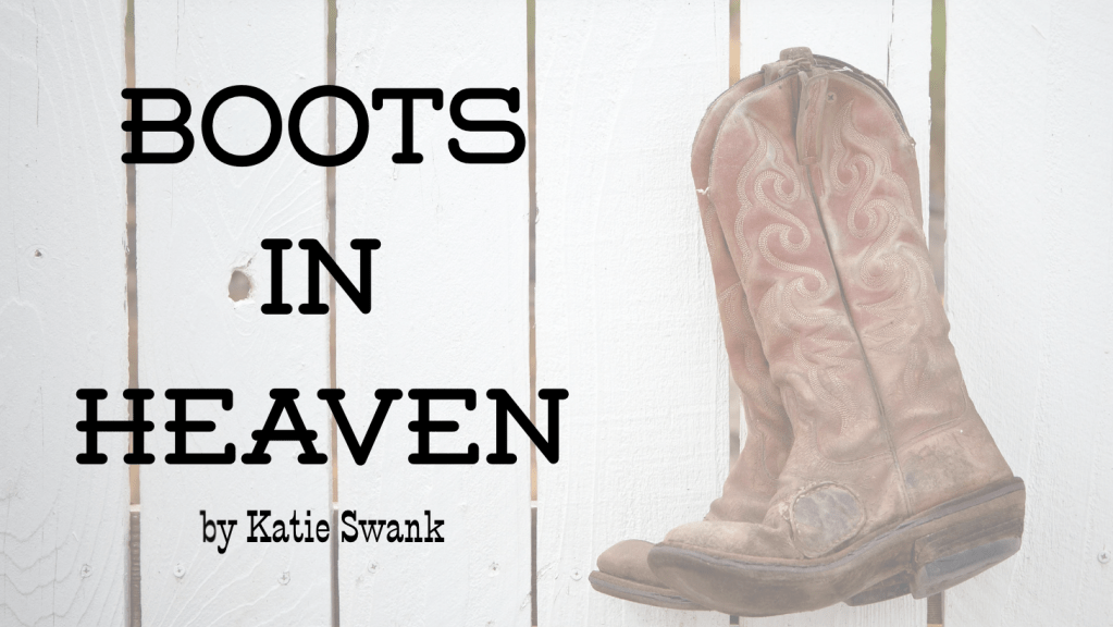 Boots in Heaven – Country Song by Katie Swank – Worship&nbsp;Music