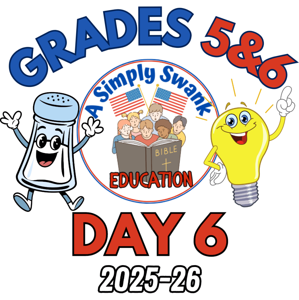 Day 6 – A Simply Swank Education – Grades 5&6 – 2025-2026 – A Year of Salt &&nbsp;Light
