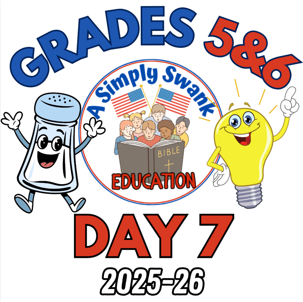 Day 7 – A Simply Swank Education – Grades 5&6 – 2025-2026 – A Year of Salt &&nbsp;Light