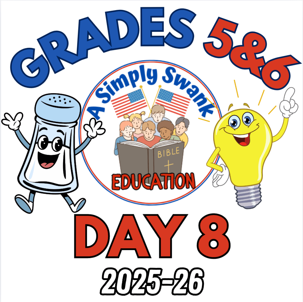 Day 8 – A Simply Swank Education – Grades 5&6 – 2025-2026 – A Year of Salt &&nbsp;Light