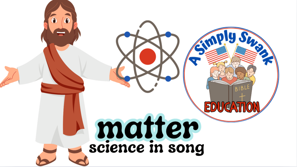 #Matter: #Science in #Song – A Simply Swank #Education – What #Matters to #God? FREE PDF&nbsp;WORKSHEETS