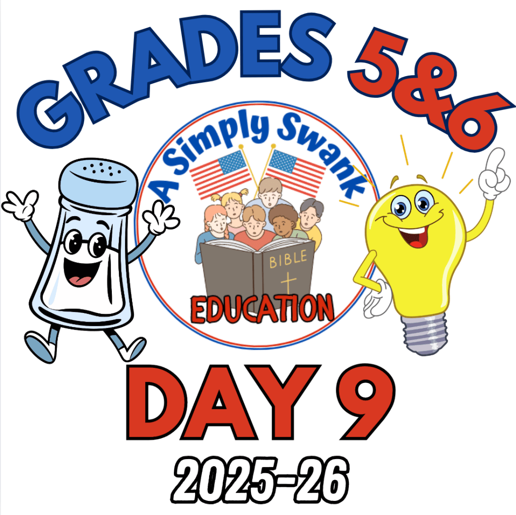 Day 9 – A Simply Swank Education – Grades 5&6 – 2025-2026 – A Year of Salt &&nbsp;Light