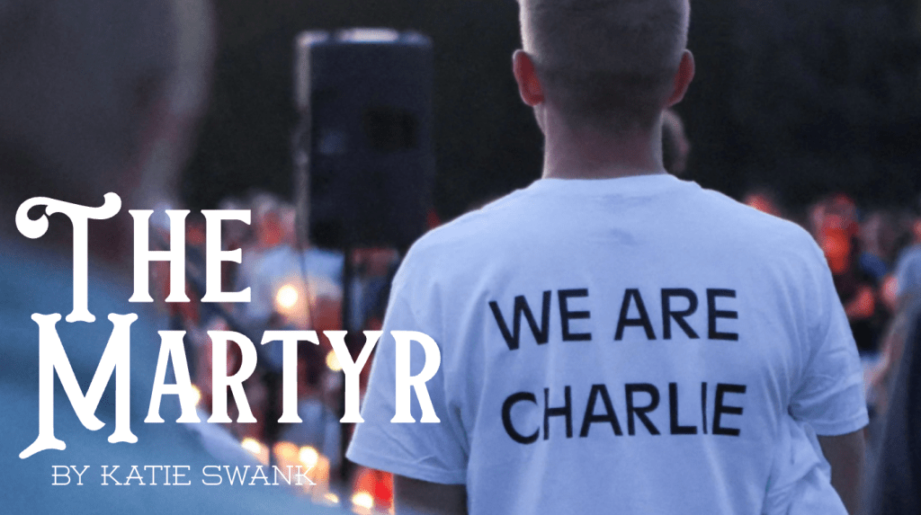 THE #MARTYR – WE ARE #CHARLIE – TO #GOD BE THE&nbsp;#GLORY.