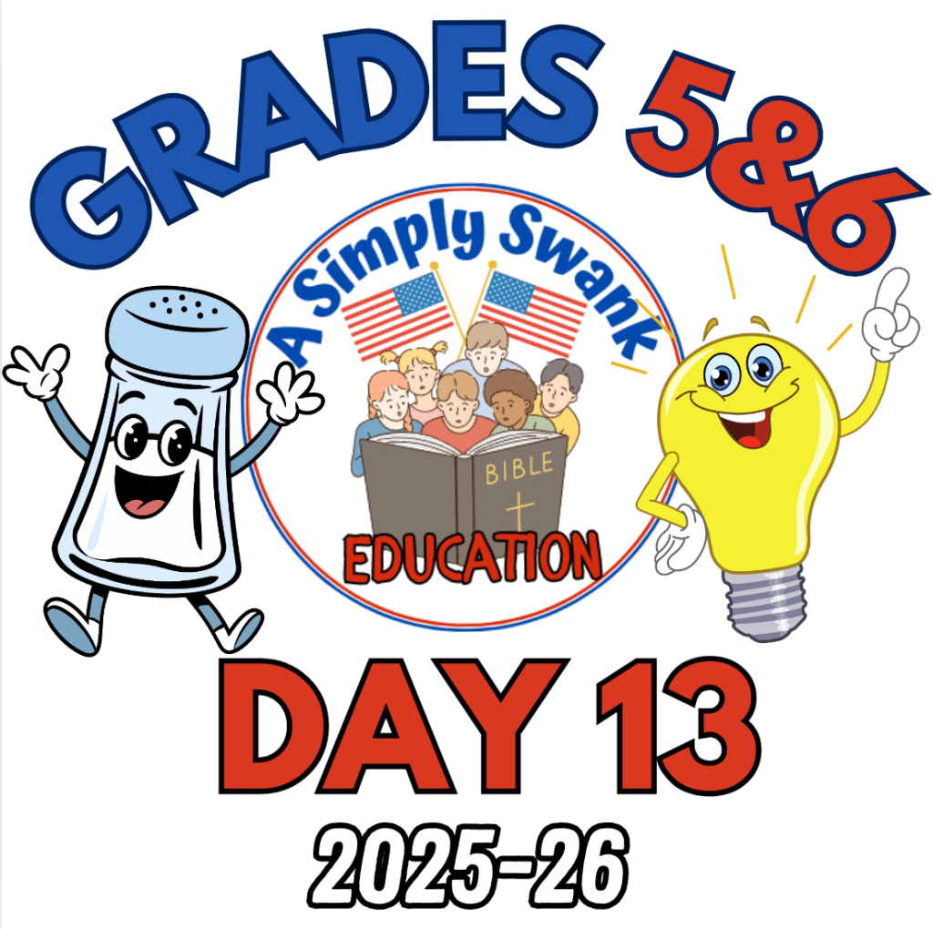 Day 13 – A Simply Swank Education – Grades 5&6 – 2025-2026 – A Year of Salt &&nbsp;Light