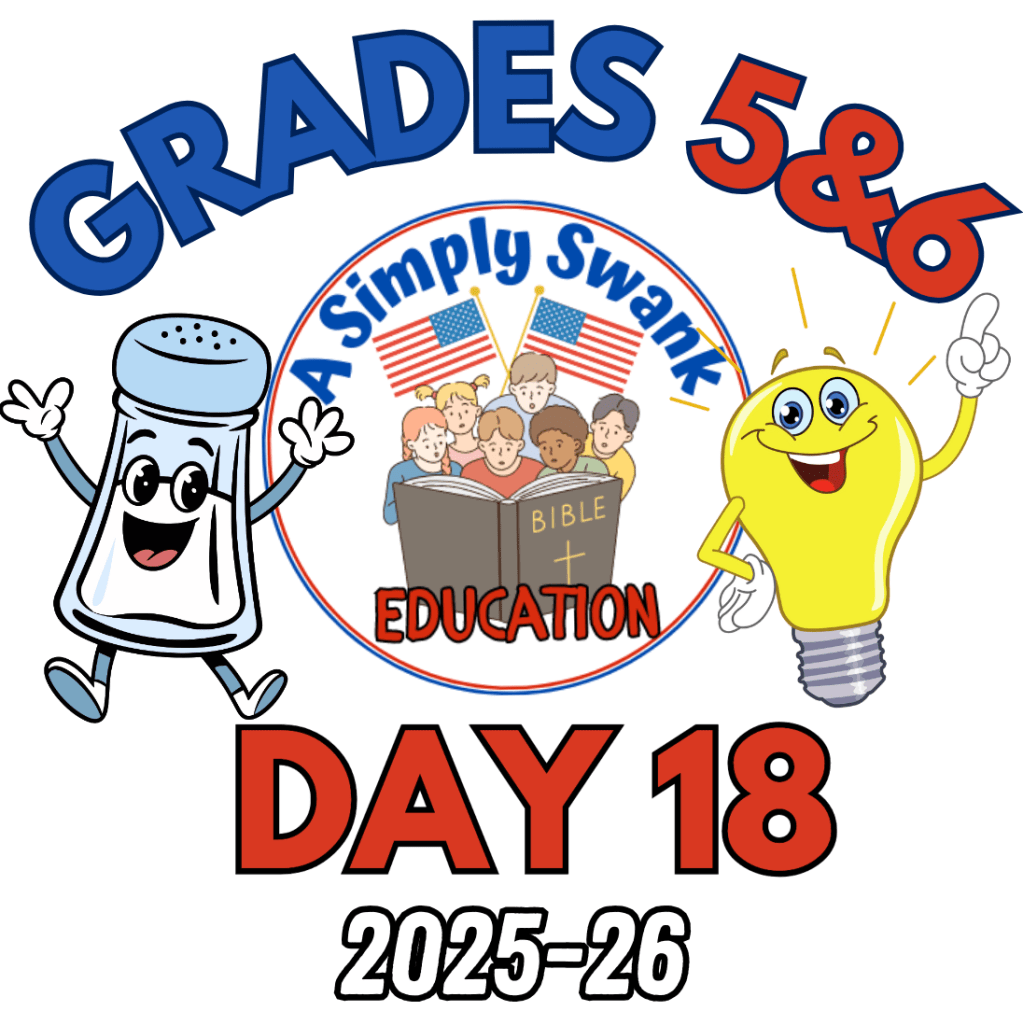 Day 18 – A Simply Swank Education – Grades 5&6 – 2025-2026 – A Year of Salt &&nbsp;Light