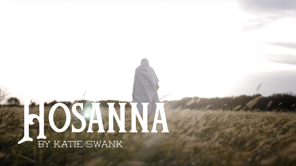 #HOSANNA – by #Katie #Swank (#WORSHIP #MUSIC MP3. DOWNLOAD #SHARE YOUR #FAITH IN&nbsp;#LOVE)