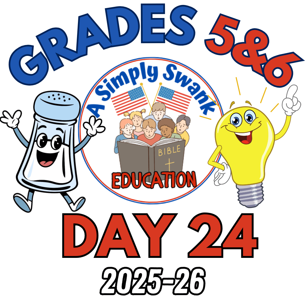 Day 24 – A Simply Swank Education – Grades 5&6 – 2025-2026 – A Year of Salt &&nbsp;Light
