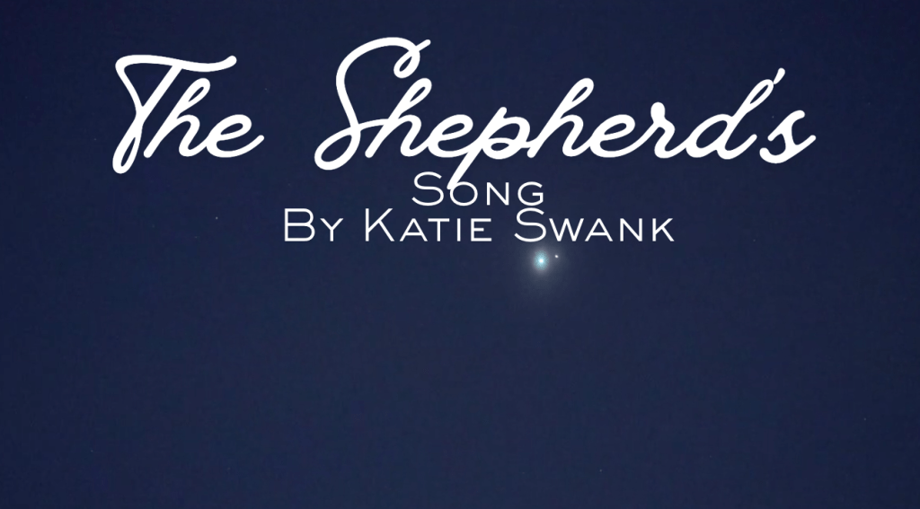 The #Shepherd’s #Song – #Christmas #Music – It was a #Silent #Night, a #Holy #Night – by Katie&nbsp;Swank