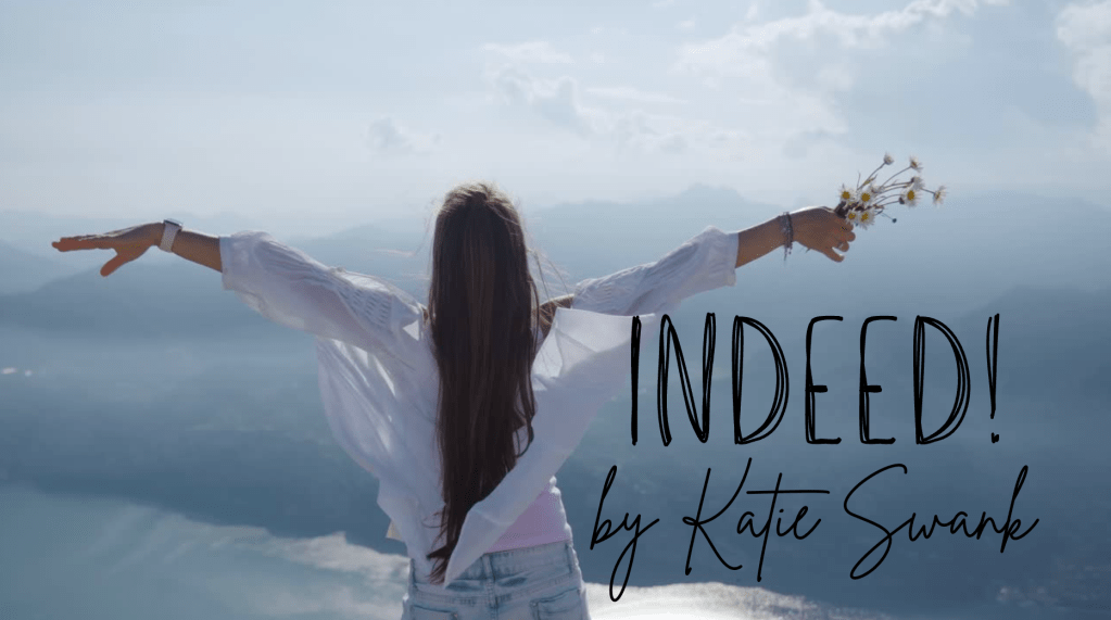 #Indeed! by #KatieSwank – #worship&nbsp;#music