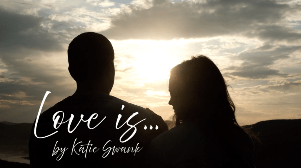 #Love is…By #KatieSwank – #worship #song, #Christian&nbsp;#music