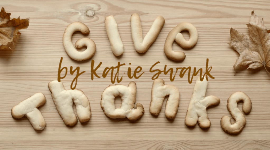 #Thank #You – Here is my #Thanks #Giving #Song – by #KatieSwank – #Thanksgiving&nbsp;#Song