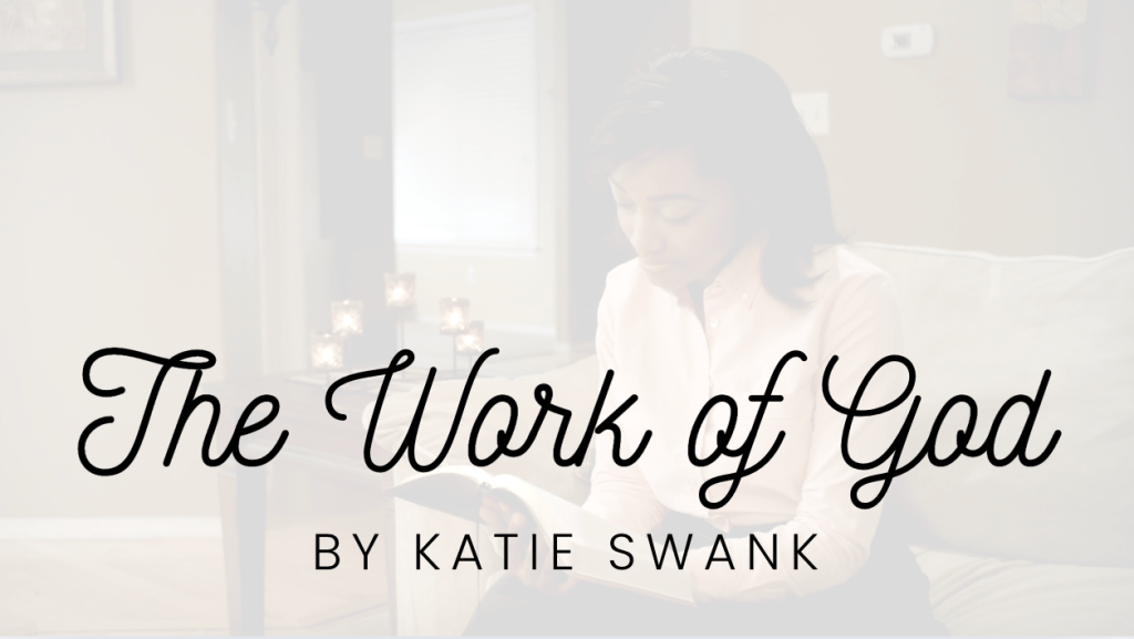 The #Work of #God – #New #Song By #KatieSwank – #Praise and #Worship&nbsp;#Jesus