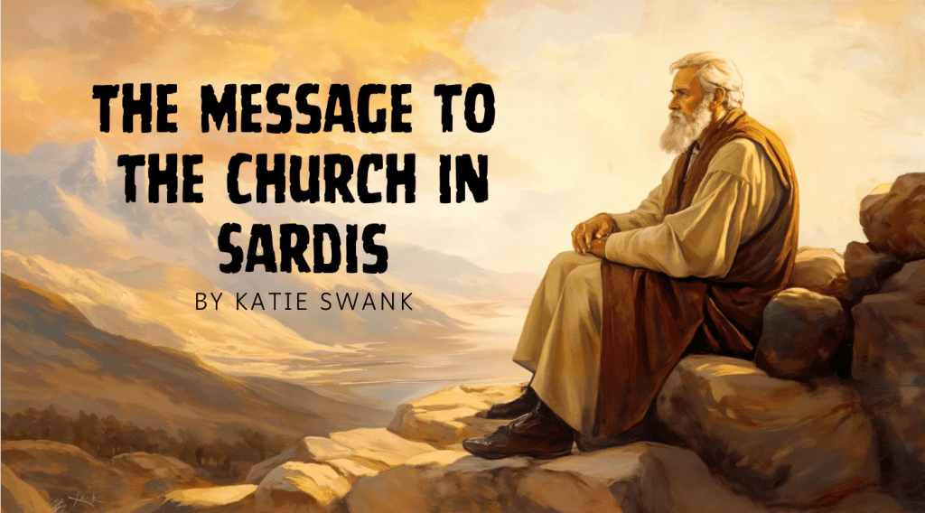 The #Message to the #Church in #Sardis – #Revelation 3 – #Song by&nbsp;#KatieSwank
