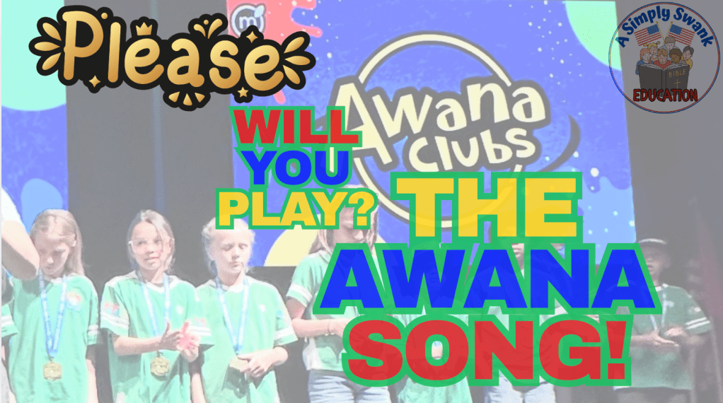 The #Awana #Song – #Please #Play the Awana Song! – By&nbsp;#KatieSwank