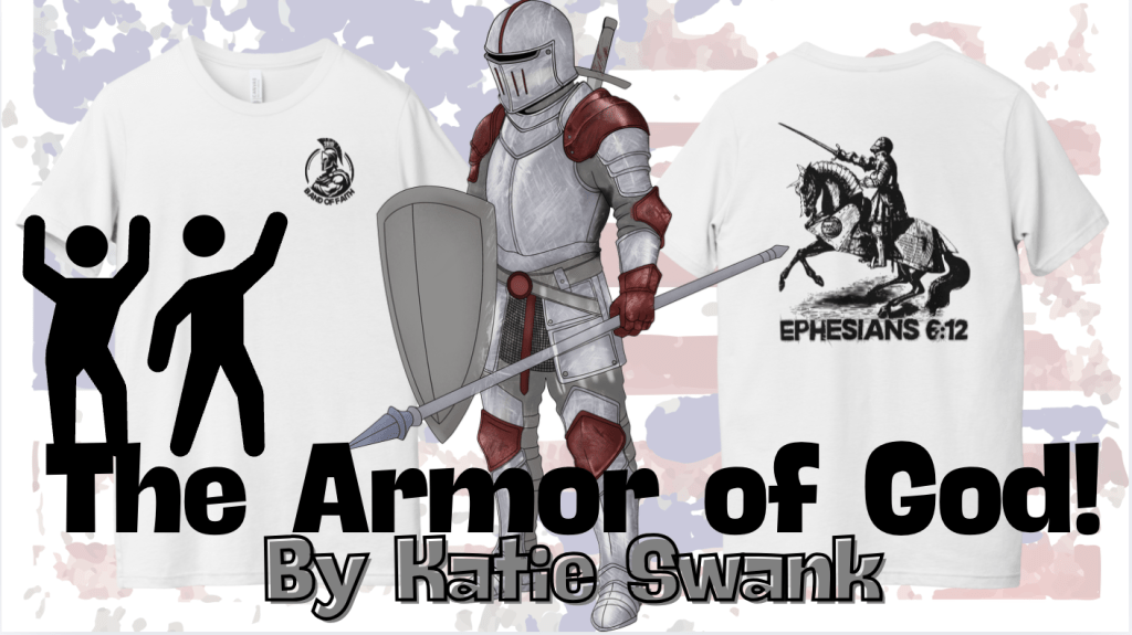 THE #ARMOR OF #GOD – #Song by #KatieSwank – #Ephesians&nbsp;6