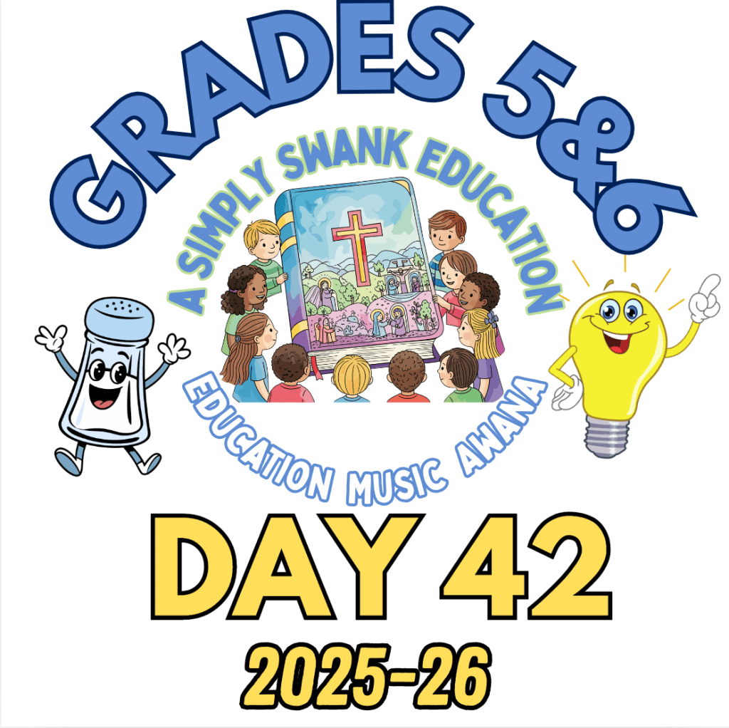 Day 42 – A Simply Swank Education – Grades 5&6 – 2025-2026 – A Year of Salt & Light
