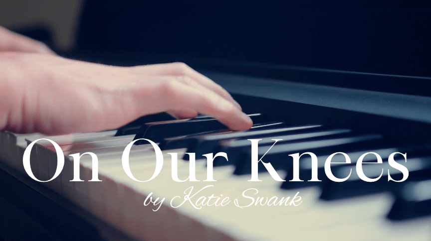 #KatieSwank – On our #Knees mp4 – #Easter #Worship #music, #Easter #Song