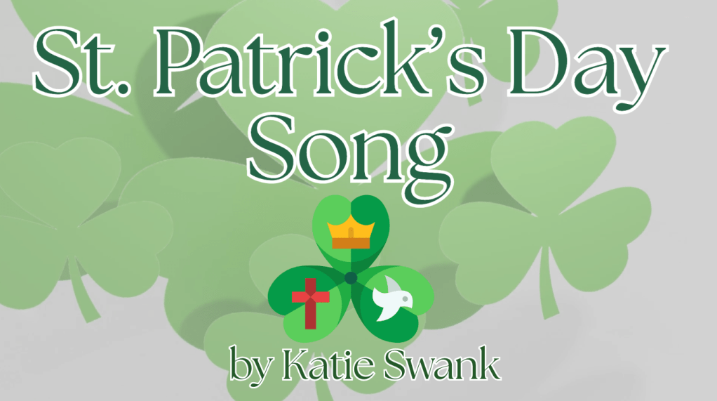by #KatieSwank – St. Patrick’s Song – Free PDF Worksheets for School & Homeschool Classroom:  #patrick #st.patrick #paddy #lucky #faith&nbsp;#song