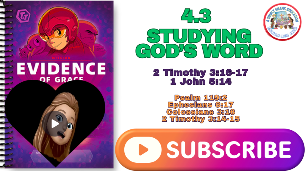4.3 STUDYING GOD’S WORD – T&T – Memory AWANA, EVIDENCE OF GRACE Truth & training music&nbsp;songs