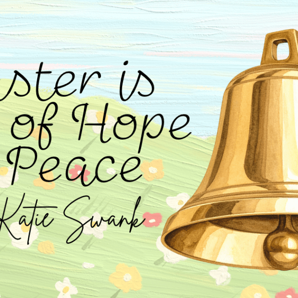 Katie Swank – Easter is Full of Hope & Peace&nbsp;MP4.