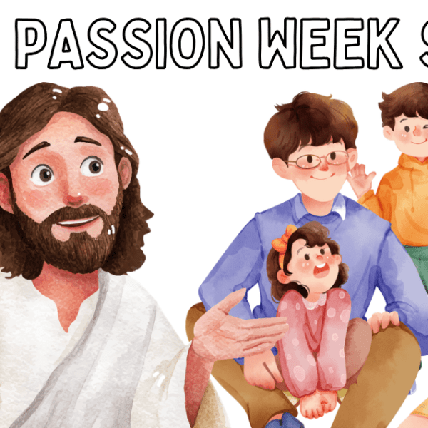 Passion Week Song MP4. – Celebrate Easter All&nbsp;Week!