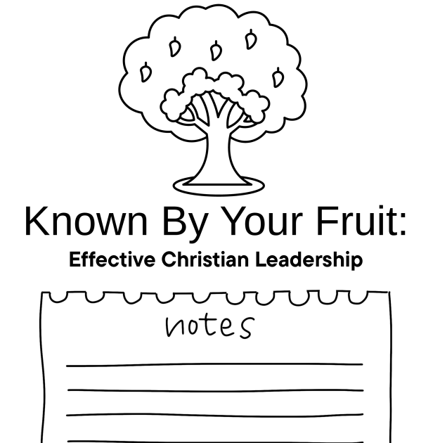 CHRISTIAN LEADERSHIP WORKBOOKS – KNOWN BY YOUR FRUIT – *FREE DOWNLOAD* –&nbsp;PDF