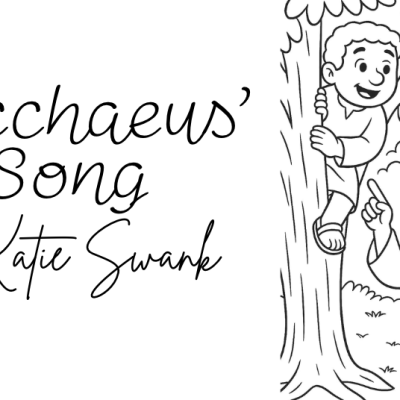 Zacchaeus’ Song _ By Katie Swank _ Free coloring book&nbsp;pdf